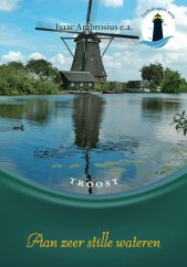 Aan zeer stille wateren - troost