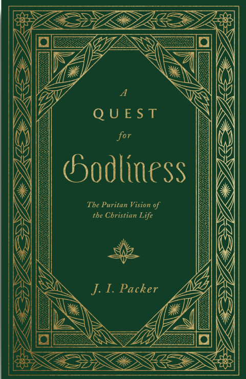 A Quest for Godliness: The Puritan Vision of the Christian Life