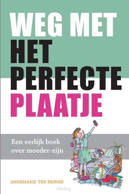 Weg met het perfecte plaatje