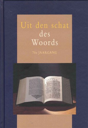 Uit den schat des Woords - 70e jaargang 2019